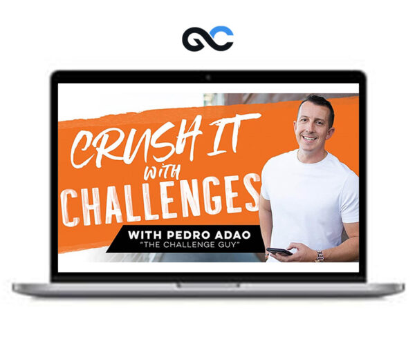 Pedro Adao - Crush It with Challenges