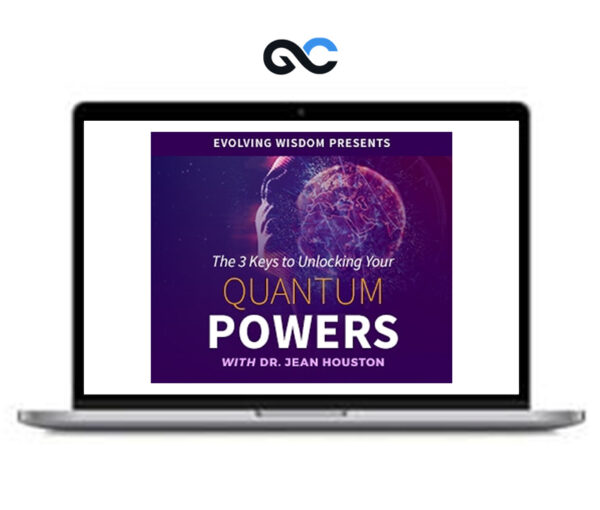 Unlock Your Quantum Powers Course - Jean Houston