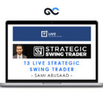 T3 LIVE Sami Abusaad - Strategic Swing Trader