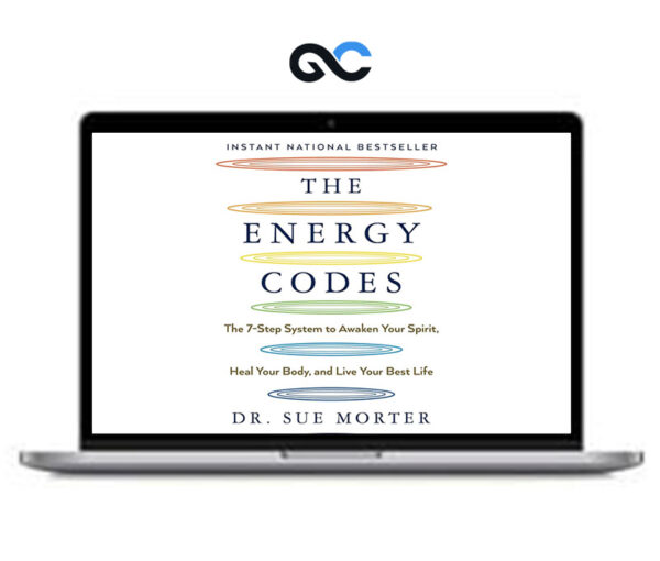 Sue Morter - Your Energy Codes - The Next Level of Energy Medicine