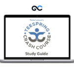 Teespring Crash Course Training - Tanner Larsson