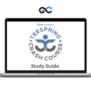 Teespring Crash Course Training - Tanner Larsson