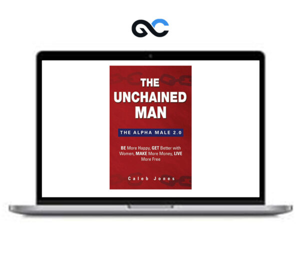 UNCHAINED MAN + An Unchained Main Video Course