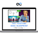 Dar Lucey - The YouTube Idea Blueprint