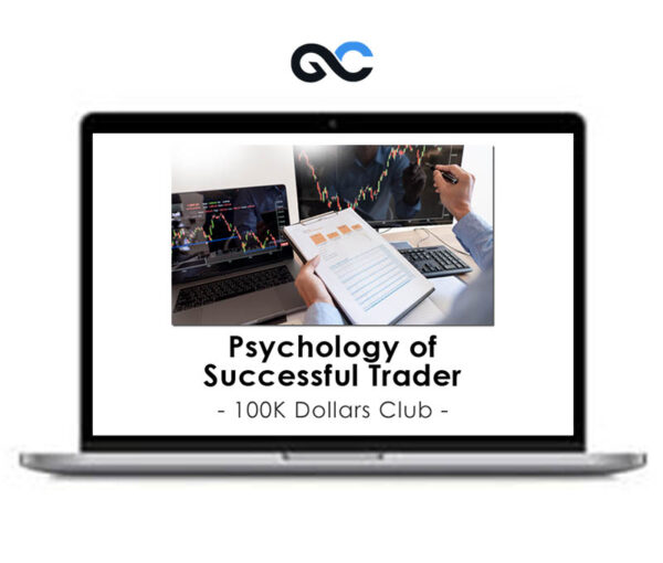 100K Dollars Club – Psychology of Successful Trader