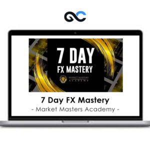 Market Masters Academy - 7 Day FX Mastery