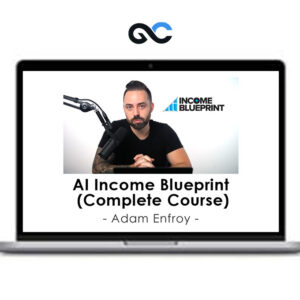 Adam Enfroy – AI Income Blueprint Complete Course