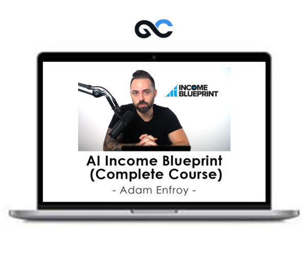 Adam Enfroy – AI Income Blueprint Complete Course