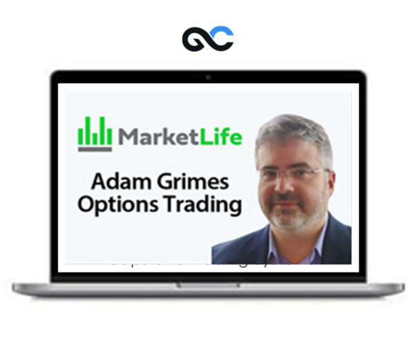 Adam Grimes - Options Course - Market Life Trading