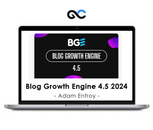 Adam Enfroy - Blog Growth Engine 4.5 2024