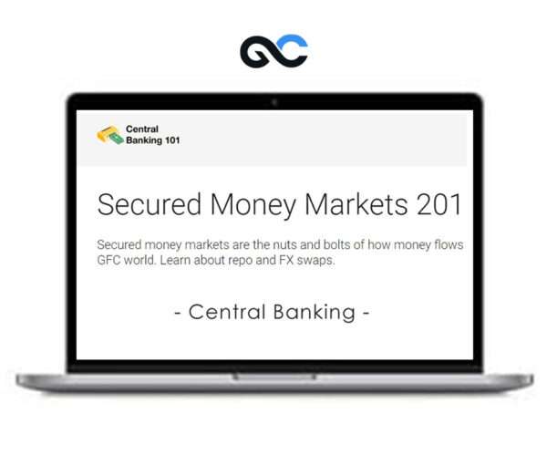 Central Banking - Secured Money Markets 201