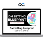 Setter Central – DM Setting Blueprint