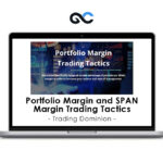 Trading Dominion - Portfolio Margin and SPAN Margin Trading Tactics