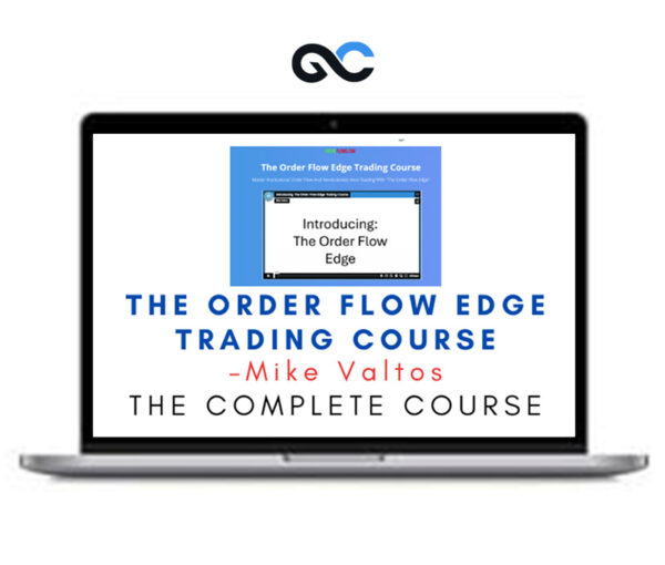 The Order Flow Edge Trading Course - Michael Valtos