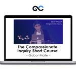 Gabor Mate – The Compassionate Inquiry Short Course