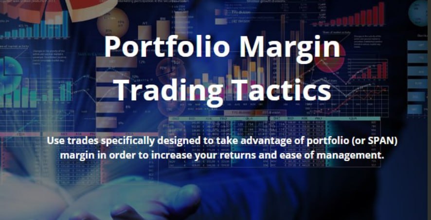 Trading Dominion - Portfolio Margin and SPAN Margin Trading Tactics