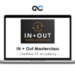 Limitless FX Academy - IN + Out Masterclass