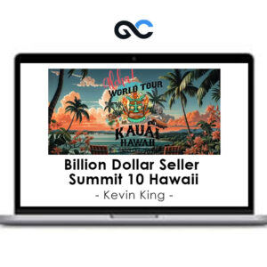 Kevin King - Billion Dollar Seller Summit 10 Hawaii