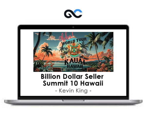 Kevin King - Billion Dollar Seller Summit 10 Hawaii