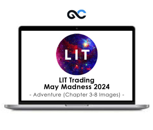 LIT Trading – May Madness and Adventure 2024 (3-8 Chapters Images)