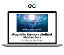 Anthony Metivier - Magnetic Memory Method Masterclass