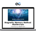 Anthony Metivier - Magnetic Memory Method Masterclass