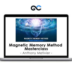 Anthony Metivier - Magnetic Memory Method Masterclass