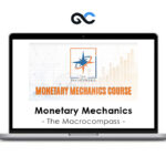 The Macrocompass - Monetary Mechanics Course