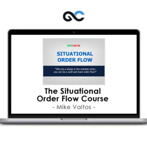 Mike Valtos – The Situational Order Flow Course