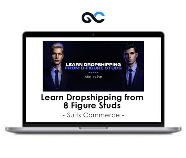 Suits Commerce - Learn Dropshipping from 8 Figure Studs