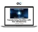 James Tripp - Transforming Realities with The Tetralemma