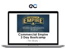 Tim Bratz - Commercial Empire 3 Day Bootcamp