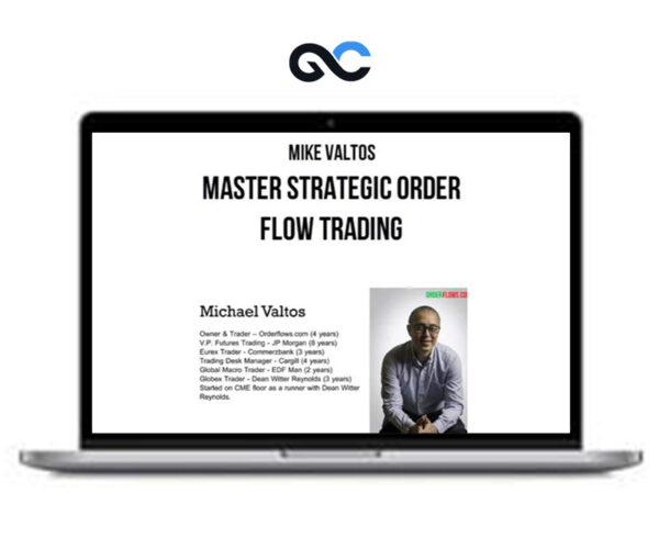 Mike Valtos – Master Strategic Order Flow Trading