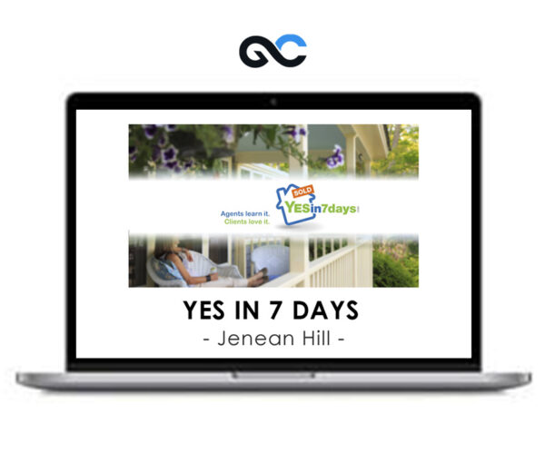 Jenean Hill - YES IN 7 DAYS - How to use Grand Opening Open Houses to attract listings and get them sold in 7 days