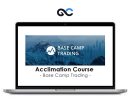 Base Camp Trading - Acclimation Course