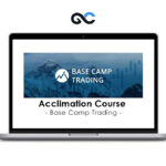 Base Camp Trading - Acclimation Course