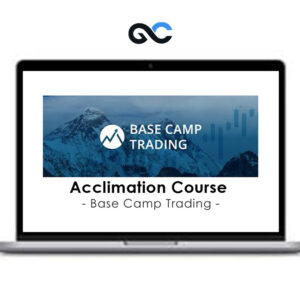 Base Camp Trading - Acclimation Course