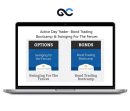 ActiveDayTrader - Bond Trading Bootcamp & Swinging For The Fences