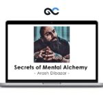 Arash Dibazar - Secrets of Mental Alchemy