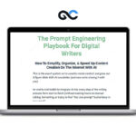 Dickie Bush & Nicolas Cole - The Prompt Engineering Playbook For Digital Writers