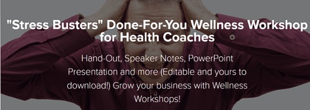 Lori Kampa - Stress Busters Done-For-You Wellness Workshop for Health Coaches