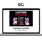 Andrew Mioch - Lasting System