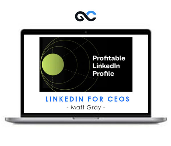 Matt Gray - LinkedIn for CEOs