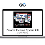 Glynn Kosky - Passive Income System 2.0