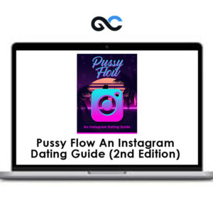 Pussy Flow An Instagram Dating Guide (2nd Edition)