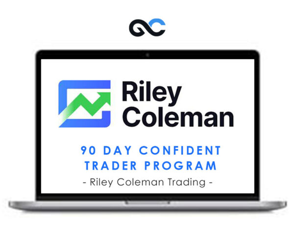 Riley Coleman Trading - 90 Day Confident Trader Program