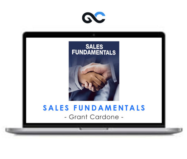 Grant Cardone - Sales Fundamentals