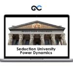 Seduction University - Power Dynamics