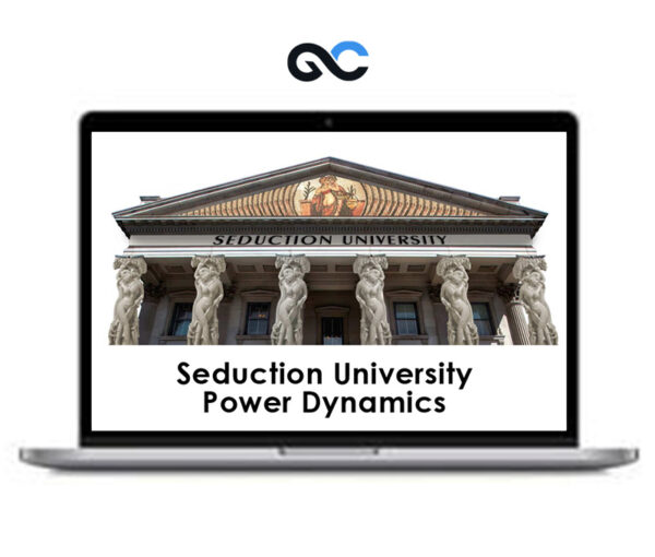 Seduction University - Power Dynamics