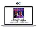 Charles Floate & Julian Goldie - The 2024 Link Building Blueprint